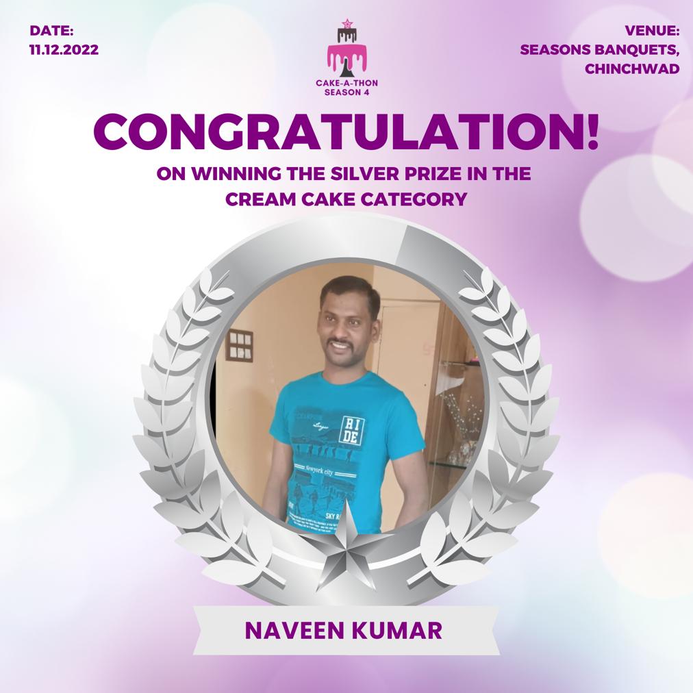Cake-A-Thon Season 4 congratulations poster: Naveen Kumar, winner of the Silver prize in the Cream Cake category, pictured inside a silver laurel wreath. Dated 11.12.2022, venue Seasons Banquets, Chinchwad.