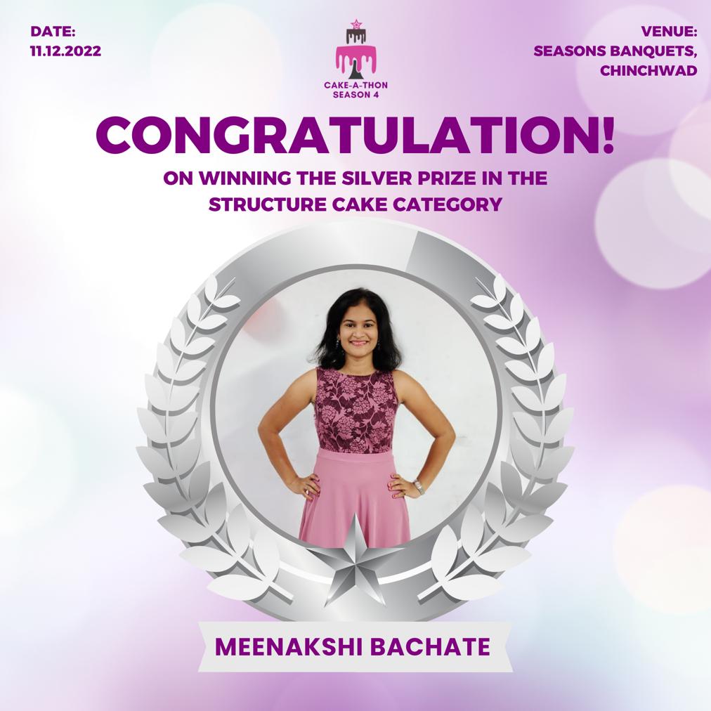 Cake-A-Thon Season 4 congratulations poster: Meenakshi Bachate, winner of the Silver prize in the Structure Cake category, pictured inside a silver laurel wreath. Dated 11.12.2022, venue Seasons Banquets, Chinchwad.